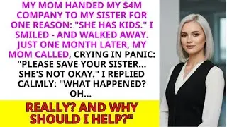 My Mom Handed My $4M Company to My Sister for One Reason  &ldquo;She Has Kids &rdquo; I Smiled And