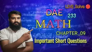DAE MATH 233  || CHAPTER 09 || IMPORTANT SHORT QUESTIONS || LIVE SOLVE || ORDINARY STUDENT