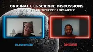 Original ConScience: What's the difference between General & Special Relativity? w/ Don Lincoln Pt.3