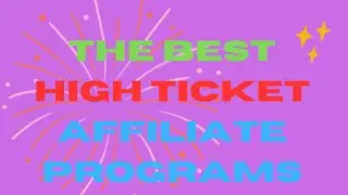 High Ticket Affiliate Programs: Unlocking Lucrative Opportunities