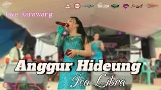 ANGGUR HIDEUNG ICA LIBRA X GUMASEP BANDUNG KONTEMPORER (LIVE KARAWANG)