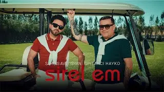 Sargis Avetisyan ft. Spitakci Hayko - Sirel em