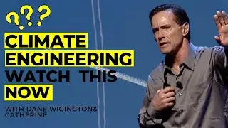 Climate Engineering: The Truth with Dane Wigington  | CatherineEdwards.life