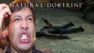 THIS GAME IS GOING TO DRIVE ME INSANE!!! | Natural Doctrine (Lethal Mode) Part 1