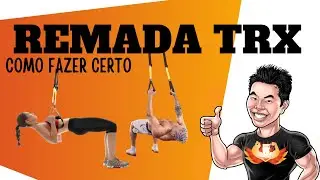 REMADA TRX ABERTA E REMADA NO TRX FECHADA - COMO FAZER O EXERCÍCIO CERTO