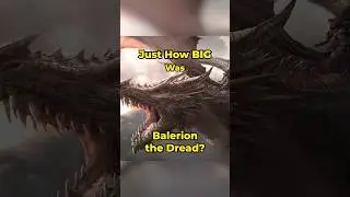 Just How Big Was Balerion the Dread? #gameofthrones