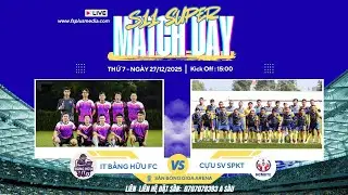 🛑 Trực tiếp: IT BẰNG HỮU FC 🆚 CSV SƯ PHẠM KỸ THUẬT FC 💥 GIAO HỮU BÓNG ĐÁ SÂN 11 SÀI GÒN NĂM 2025
