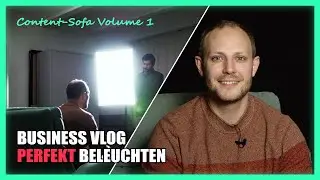 Tutorial - Licht setzen f&uuml;r den Business Vlog