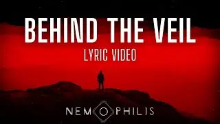 Nemophilis - Behind The Veil [Official Lyric Video]