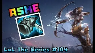 LoL The Series l  Talon l Ashe หนูน้อยเย็นเจี๊ยบ...กับค้อนน้ำแข็งที่หายไป  #104