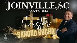 CULTO SANTA CEIA JOINVILLE 21/01/2026