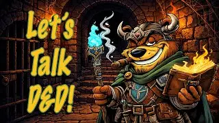Finally Let's Talk D&D!