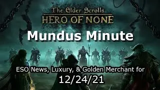 ESO Mundus Minute 12/24/21 - Happy Holidays! (don't miss the crown sale)