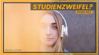 Studienzweifel? &ndash; Der Podcast: Studienabbruch aus wissenschaftlicher Perspektive &bull; Next Career