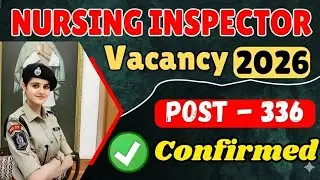 पुलिस नर्सिंग भर्ती 336+ पोस्ट // police nursing Inspector vecancy 2026 // police nursing VACANCY 