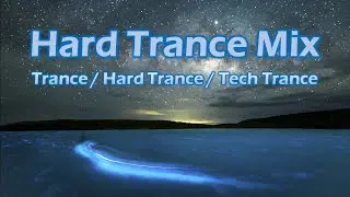 Trance / Hard Trance / Tech Trance Mix