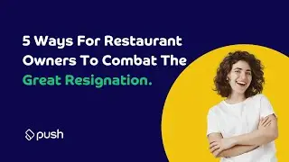 5 Ways For Restaurant Owners To Combat the Great Resignation