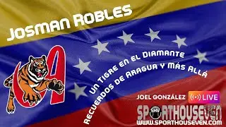 Josman Robles: Un Tigre en el Diamante - Recuerdos de Aragua y M&aacute;s All&aacute;