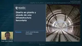 Diseño en planta y alzado de una infraestructura ferroviaria | Masterclass de profundización técnica