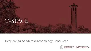 TSPACE  - Requesting Academic Technology Resources