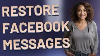 Can You Restore Archived Facebook Messages from Backups?