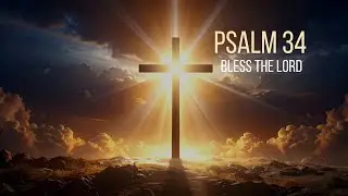 Praise Is My Weapon: Psalm 34 Prayer to Uplift Your Heart. #Psalm34 #DeliverancePrayer  #Protection