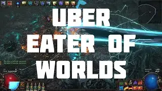 Uber Eater of Worlds kill - Facetanking every mechanic - 3.18 PoE - first impressions