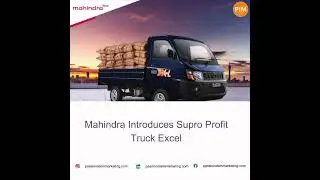 Mahindra Introduces Supro Profit Truck Excel:  Price starts at ₹6.61 lakh