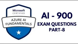 AI-900 - Azure AI Fundamentals | Microsoft Certification | Exam Questions | Part-8 #ai900 #ai