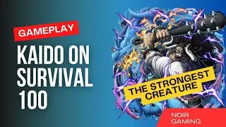EX Character Kaido The Strongest Creature on Survival 100 OPBR