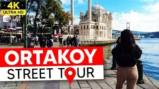Istanbul Ortaköy Walking Tour (Bosphorus, Ortaköy Mosque, Seaside) - 4K 60FPS