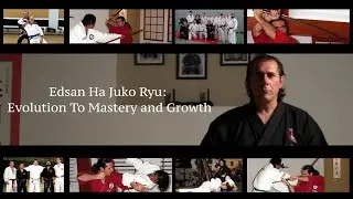 EDSAN HA JUKO RYU. Evolution to Mastery and Growth