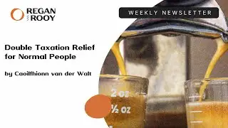 Double Taxation Relief for Normal People | Caoilfhionn van der Walt