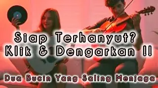 Dua Bucin Yang Saling Menjaga - Musikalisasi Puisi | Classical rock 