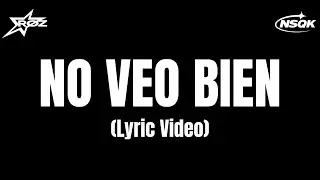 RØZ & Nsqk - No veo bien (Lyric Video)