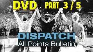 Dispatch - All Points Bulletin DVD Part 3/5 (2004 Live Album) | Riddle, Bridges, Prince of Spades