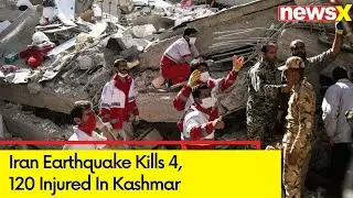 Iran Earthquake Kills 4 | 120 Injured In Kashmar Earthquake | NewsX
