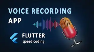 Voice recorder app in Flutter | Speed code 