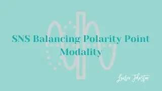 SNS Balancing Polarity Point Modality with Lauren Johnston