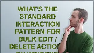 Ux: What's the standard interaction pattern for bulk edit / delete actions on windows phones?