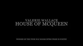 Valerie Wallace, HOUSE OF MCQUEEN