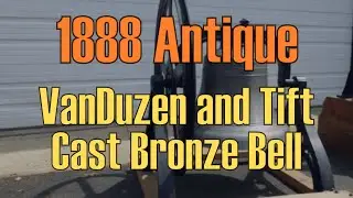 Sold - 1888 VanDuzen and Tift Bell