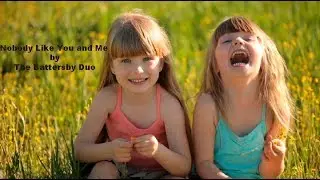 NOBODY LIKE YOU AND ME by THE BATTERSBY DUO
