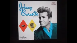 JOHNNY BURNETTE  stereo mix THE TRAIN KEPT A ROLLIN'
