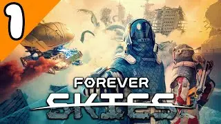 Forever Skies &ndash; Blind First Impressions | Gameplay VOD