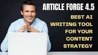 Article Forge 4.5 Review: The AI Writing Tool You Need for Your Content Strategy 👉 Article Forge