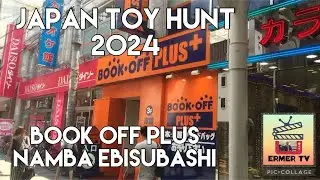 Japan Toy Hunt 2024 - Book Off Plus Namba Ebisubashi