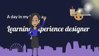 A day in my life as a learning experience designer | What I do day to day