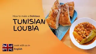How to make a delicious Tunisian Loubia