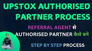 How to Become Authorised Partner (AP) in Upstox | Referal Agent से Authorised Partner  कैसे बने